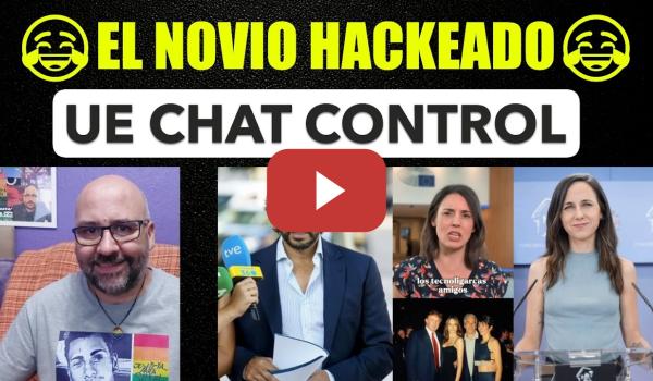 Embedded thumbnail for El novio de Ayuso "hackeado". Feijóo sin careta. Irene Montero destapa el control masivo de la UE.