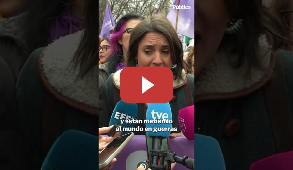 Embedded thumbnail for Irene Montero, en el #8M en Madrid: "España está en condiciones de ser un refugio frente a Trump"