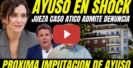 Embedded thumbnail for AYUSO ENTRA EN PÁNICO "JUEZA CASO ÁTICO AYUSO ADMITE DENUNCIA CATEDRÁTICO EN DERECHO PENAL