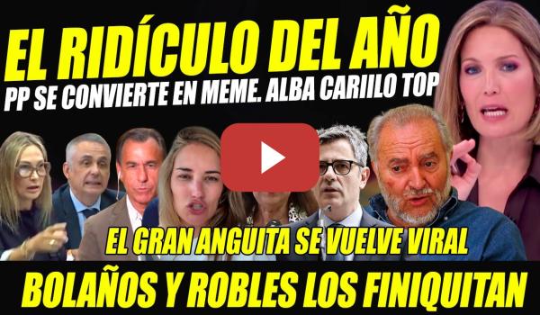 Embedded thumbnail for PP HACE RIDÍCULO DEL AÑO. SE CONVIERTE EN MEME. ANGUITA LO CLAVÓ CON MARRUECOS. ALBA CARRILLO TOP