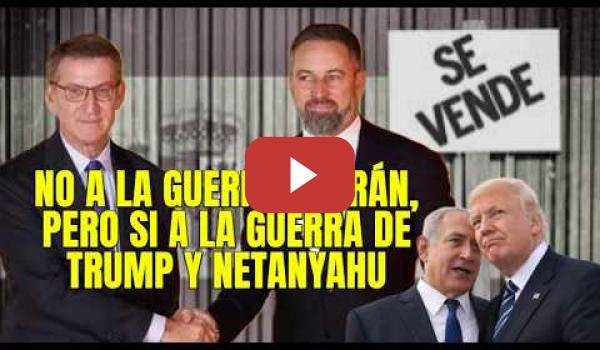 Embedded thumbnail for PP y VOX haciendo el ridículo dicen NO A LA GUERRA, pero apoyan al pedófilo de Trump y a un genocida