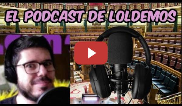 Embedded thumbnail for El Podcast de Loldemos Ep. 69 | Había una vez un barquito con armas para un GENOCIDIO