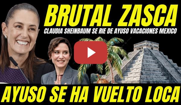 Embedded thumbnail for CLAUDIA SHEINBAUM SE RÍE DE AYUSO Y SE MOFA DE SUS VACACIONES EN MÉXICO "TUMBAN MENTIRAS DE AYUSO"