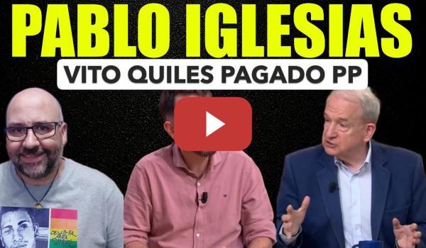 Embedded thumbnail for Pablo Iglesias, Vito Quiles es un escuadrista financiado por el PP.