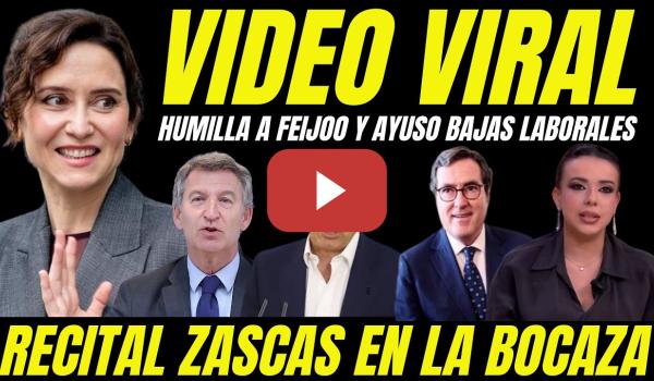 Embedded thumbnail for VIDEO VIRAL HUMORISTA HUMILLA AYUSO Y FEIJÓO TRAS ESCÁNDALO BAJAS LABORALES