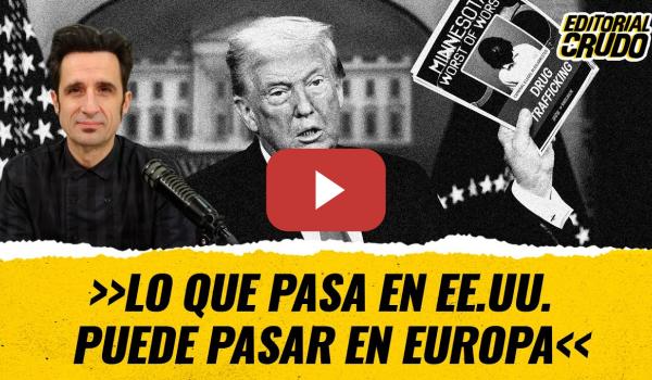 Embedded thumbnail for T12x71 - Lo que pasa en EE.UU puede pasar en Europa (#editorialcrudo  CARNE CRUDA)