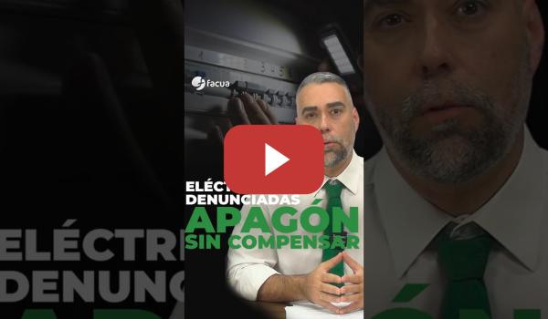 Embedded thumbnail for ELÉCTRICAS DENUNCIADAS POR EL APAGÓN SIN COMPENSAR