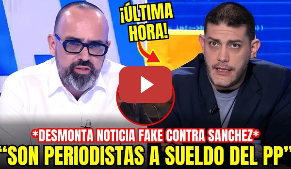 Embedded thumbnail for 🔥 ¡ESCÁNDALO! RISTO MEJIDE DESMONTA NOTICIA FALSA DE PERIODISTA BULERO CONTRA PEDRO SÁNCHEZ