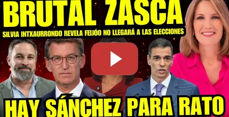 Embedded thumbnail for ¡BRUTAL! SILVIA INTXAURRONDO HUMILLA A FEIJÓO POR FRACASO ELECTORAL "PEDRO SÁNCHEZ NO ABANDONA"