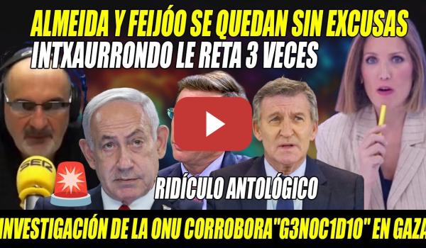 Embedded thumbnail for Intxaurrondo y Losada DESTRUYEN al COBARDE Feijóo y Almeida🔥La ONU corrobora G3N0C1DIO en Gaza