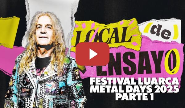 Embedded thumbnail for LUARCA METAL DAYS: UN FESTIVAL POR Y PARA LA GENTE. CAPÍTULO I. | LOCAL DE ENSAYO