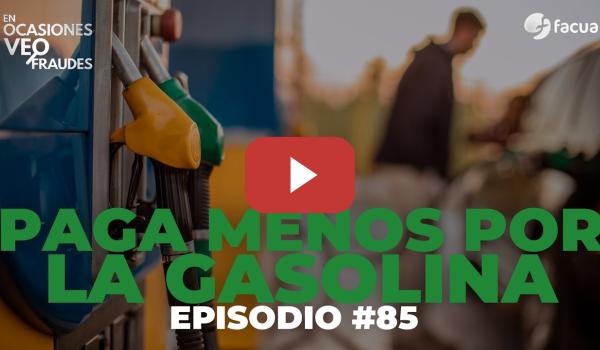Embedded thumbnail for En Ocasiones Veo Fraudes #85 | PAGA MENOS POR LA GASOLINA