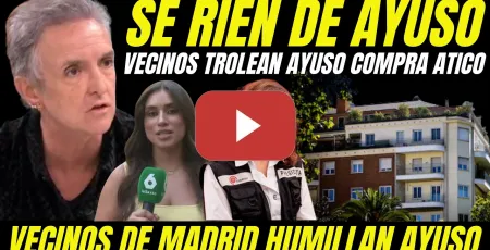 Embedded thumbnail for VECINOS HUMILLAN A AYUSO "TROLEAN AYUSO TOMANDO FOTOS JUNTO AL ÁTICO QUE NUNCA VA A DISFRUTAR"