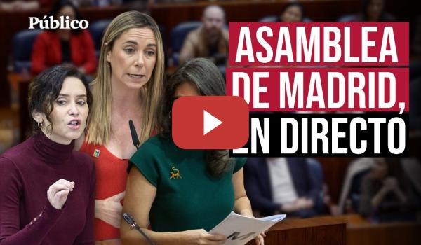 Embedded thumbnail for 🔴​ Directo | Sigue el PLENO de la ASAMBLEA DE MADRID