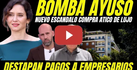 Embedded thumbnail for ÚLTIMA HORA ÁTICO AYUSO "DESTAPAN PAGO DE FAVORES A EMPRESARIOS AMIGOS"