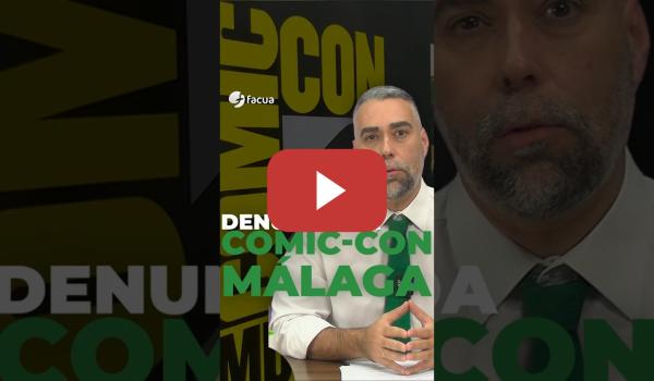 Embedded thumbnail for DENUNCIAMOS A LA COMIC-CON DE MÁLAGA POR IMPEDIR ENTRAR CON COMIDA Y BEBIDA DEL EXTERIOR