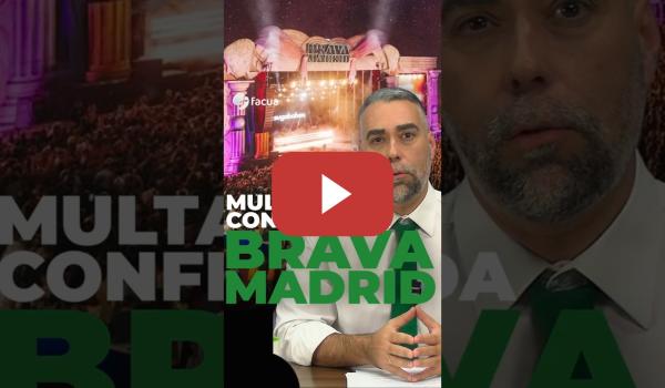 Embedded thumbnail for BRAVA MADRID: CONFIRMADA LA MULTA DE 96.000 EUROS