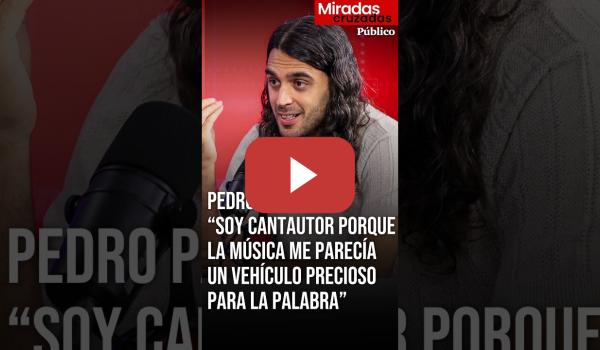 Embedded thumbnail for Pedro Pastor: “Soy cantautor porque la música me parecía un vehículo precioso para la palabra”