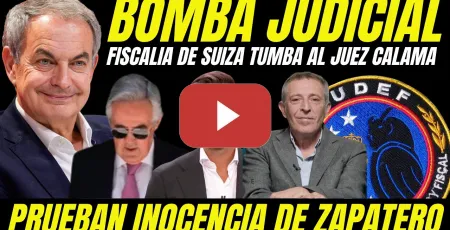 Embedded thumbnail for BOMBAZO INOCENCIA DE ZAPATERO "FISCALÍA DE SUIZA TUMBA INSTRUCCIÓN JUEZ CALAMA POR FALTA DE PRUEBAS"