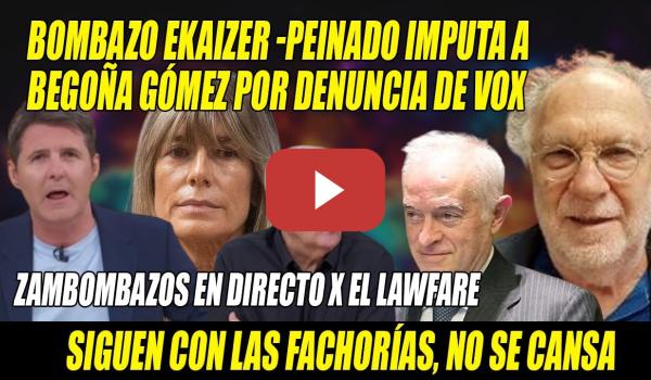 Embedded thumbnail for ¡Van a por Sánchez!💢PEINADO al RESCATE del PP x INCOMPETENTES PRESIDENTES, IMPUTA a Begoña Gómez💢