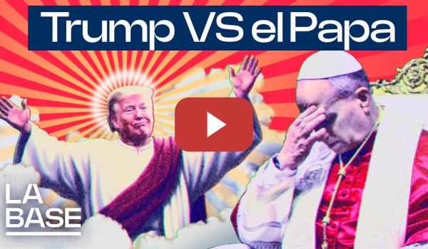 Embedded thumbnail for La Base 6x119 | ¿Por qué Trump ataca al Papa?