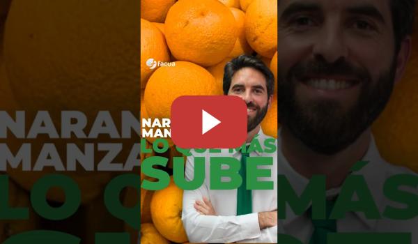 Embedded thumbnail for NARANJAS Y MANZANAS GOLDEN, LO QUE MÁS HA SUBIDO DE PRECIO EN MAYO