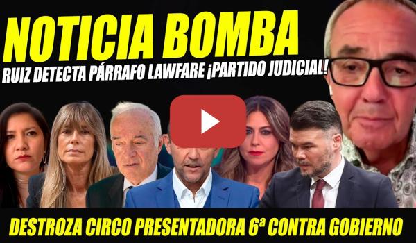 Embedded thumbnail for BOMBAZO: DETECTAN LAWFARE Y COSCUBIELA DESMONTA PRESENTADORA LA 6ª. ESTALLAN CONTRA PARTIDO JUDICIAL