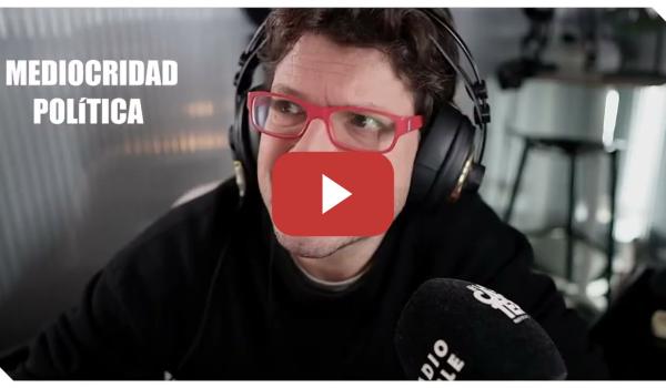 Embedded thumbnail for Editorial: Mediocridad en la política española 18.11.2025