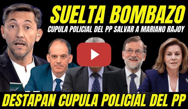Embedded thumbnail for INSPECTOR MOROCHO ACUSA AL PP PRESIONES PARA SALVAR A MARIANO RAJOY Y COSPEDAL DE LA CÚPULA POLICIAL