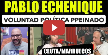Embedded thumbnail for Pablo Echenique, con la crisis de Ceuta gana Marruecos  PPeinado voluntad política.