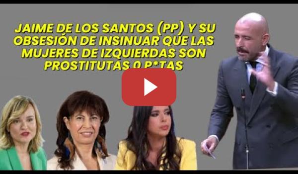 Embedded thumbnail for Enfermiza obsesión Jaime de los Santos del PP contra Pilar Alegría