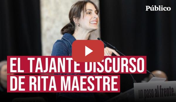 Embedded thumbnail for El alegato de RITA MAESTRE por la unión de las izquierdas para frenar a la ULTRADERECHA