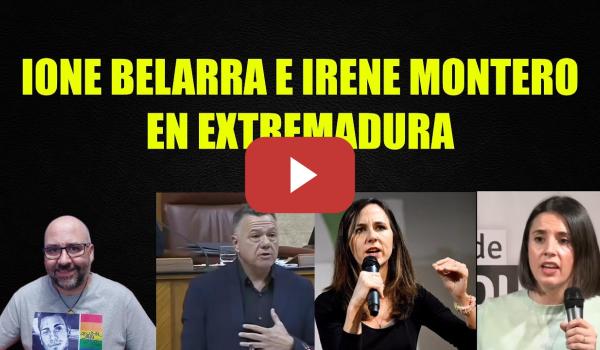 Embedded thumbnail for Ione Belarra e Irene Montero en Extremadura.