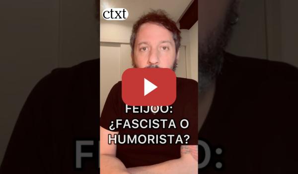 Embedded thumbnail for Feijóo: ¿fascista o humorista?