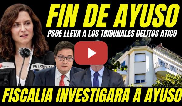 Embedded thumbnail for FEIJÓO EN PÁNICO "PSOE DENUNCIA A AYUSO EN LOS TRIBUNALES POR DELITOS CORRUPCIÓN COMPRA ÁTICO