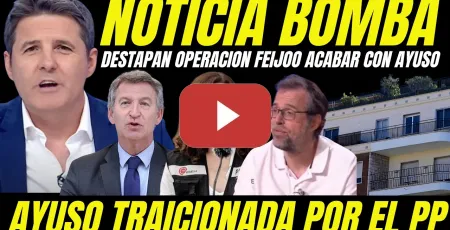 Embedded thumbnail for DESTAPAN OPERACIÓN FEIJÓO PARA ACABAR CON AYUSO "ALMEIDA ES EL TOPO TRAIDOR QUE APUÑALA A AYUSO"