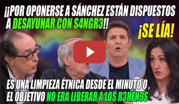 Embedded thumbnail for 💥DESTROZAN a la ULTRA de El debate en DIRECTO, Villarroya y Aroca💥COLOSALES💥 Israel CREÓ a HA--MÁS💥