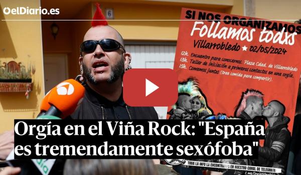 Embedded thumbnail for Responden a la POLÉMICA por una ORGÍA en el VIÑA ROCK: &quot;España es TREMENDAMENTE SEXÓFOBA&quot;