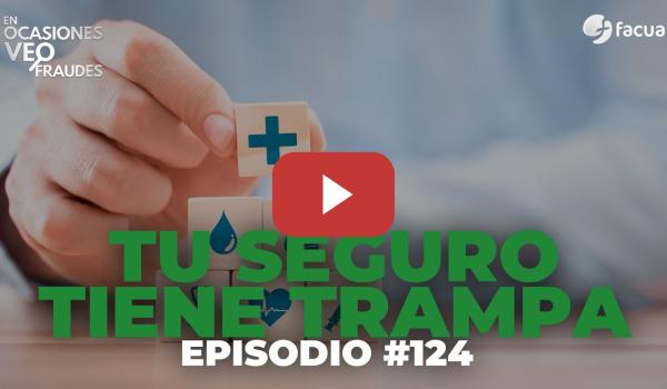Embedded thumbnail for TU SEGURO TIENE TRAMPA | En Ocasiones Veo Fraudes #124