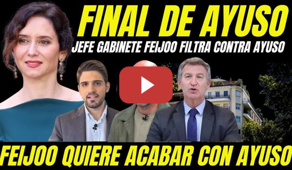 Embedded thumbnail for BOMBAZO "JEFE DE GABINETE DE FEIJÓO FILTRA CONTRA AYUSO" EL PP QUIERE ACABAR PRONTO CON AYUSO