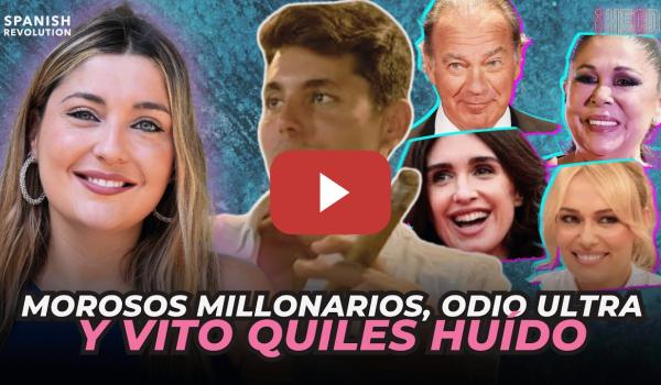 Embedded thumbnail for MOROSOS MILLONARIOS, 0DI0 ULTRA Y VITO QUILES HUÍDO ⚔️ Marina Lobo los desmonta con su letal ironía