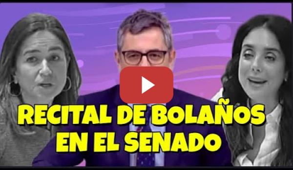 Embedded thumbnail for Recital de Bolaños en el Senado dejando al PP y VOX tristes e insultando