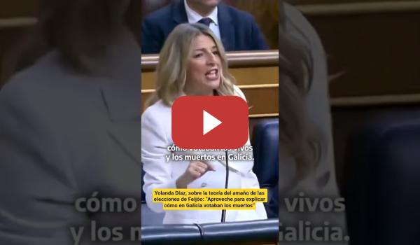 Embedded thumbnail for YOLANDA Díaz, sobre la teoría del amaño de las elecciones de #FEIJOO