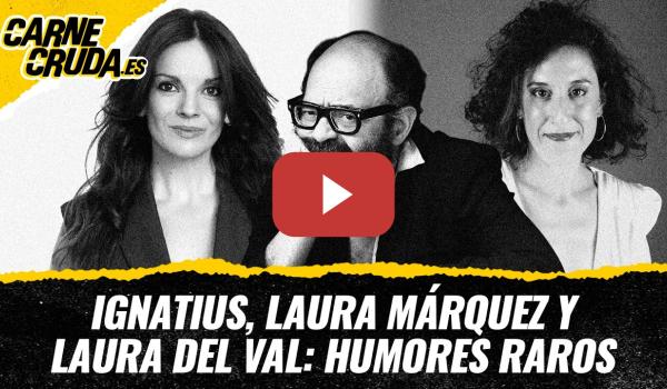 Embedded thumbnail for T12x127 - Ignatius, Laura Márquez y Laura del Val: humores raros