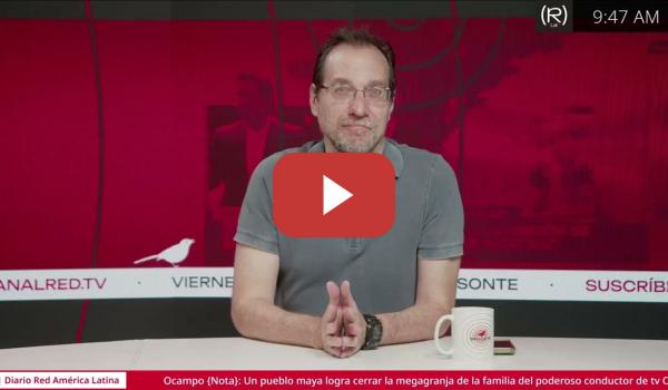 Embedded thumbnail for La ultraderecha alineada a Washington viene por todo el botín | Videocolumna de Federico Bonasso