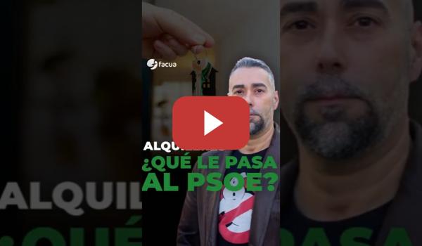Embedded thumbnail for ALQUILERES: ¿QUÉ LE PASA AL PSOE?