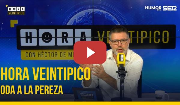 Embedded thumbnail for Hora Veintipico | Oda a la pereza