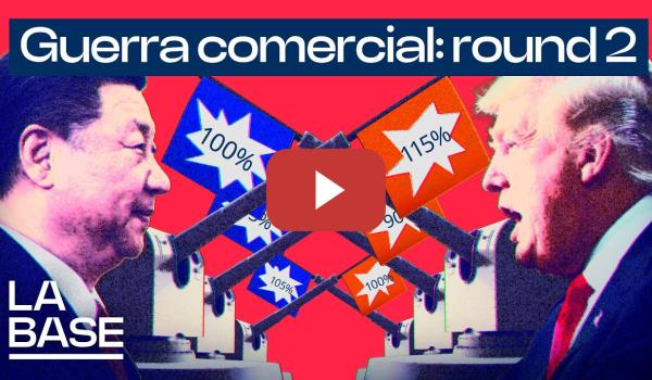 Embedded thumbnail for La Base 6x26 | EEUU vs China: se calienta la guerra arancelaria