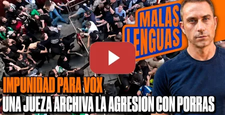 Embedded thumbnail for UNA JUEZA AVALA que los matones de Abascal usen PORRAS EXTENSIBLES | Malas Lenguas