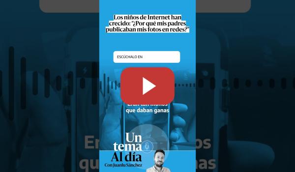 Embedded thumbnail for Los niños de Internet han crecido: “¿Por qué mis padres publicaban mis fotos en redes?”